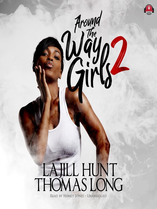Title details for Around the Way Girls 2 by La Jill Hunt - Available